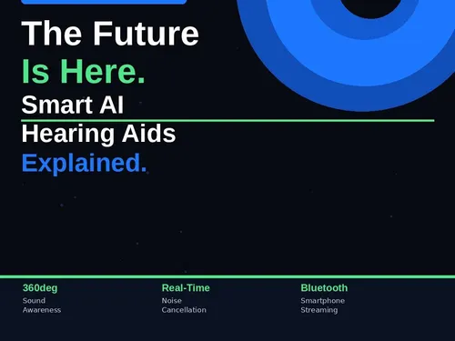 The Future Is Here: Smart AI Hearing Aids Explained